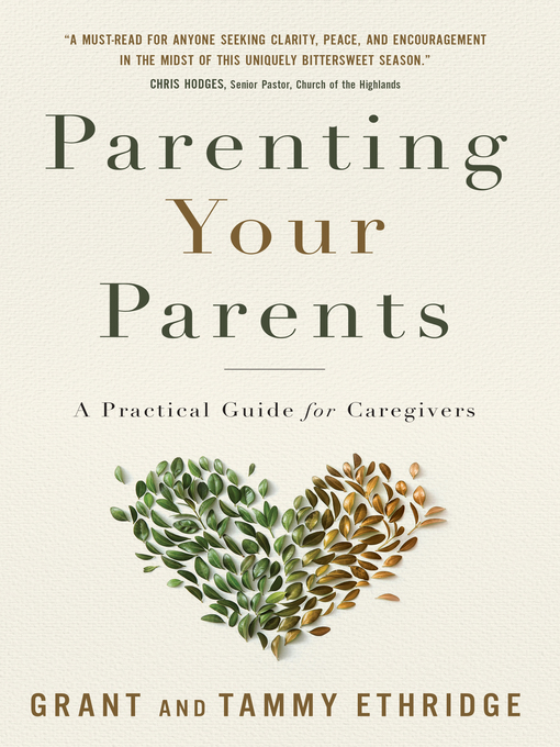 Title details for Parenting Your Parents by Dr. Grant Ethridge - Available